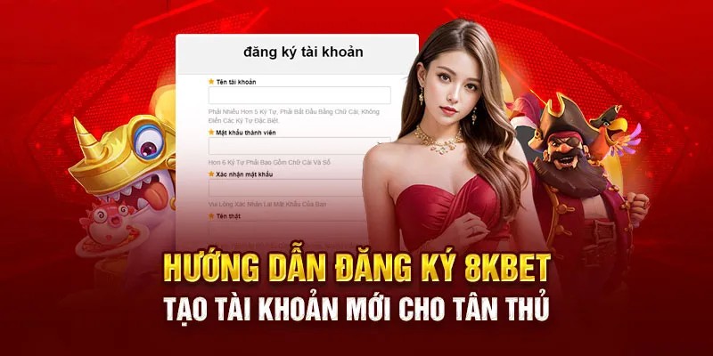 Đăng ký 8KBET: Hướng dẫn cụ thể dành cho hội viên mới 4 Các bước đăng ký nhà cái bằng máy tính
