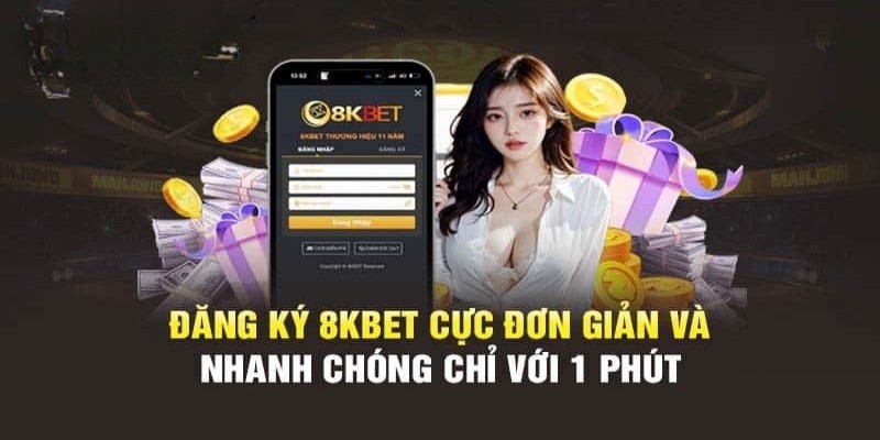 Đăng ký 8KBET: Hướng dẫn cụ thể dành cho hội viên mới 5 Đăng ký tài khoản từ ứng dụng điện thoại