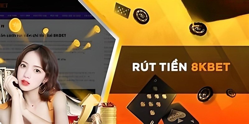 Rút tiền 8KBET: Cách rút tiền thưởng về tài khoản cá nhân 5 Phương thức sử dụng thẻ quốc tế