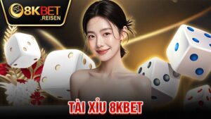 Tài xỉu 8KBET: Trò chơi cá cược đẳng cấp nhất của nhà cái 9 Tài xỉu 8KBET
