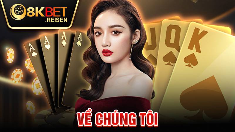Về chúng tôi 8KBET: Top 1 nhà cái cá cược uy tín 1 Về chúng tôi 8KBET