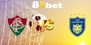Nhận định, soi kèo Fluminense vs Ulsan Hyundai, 5h00 ngày 21/6 5 nhan dinh fluminense vs ulsan hyundai 5