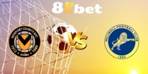 Nhận định Newport County vs Millwall, 01h30 ngày 13/08: Trận đấu khó khăn cho đội khách 6 nhan dinh newport county vs millwall 6